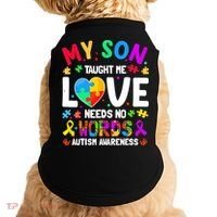 My Son Taught Me Love Needs No Words Autism For Mom Dad Doggie Tank thumb 0