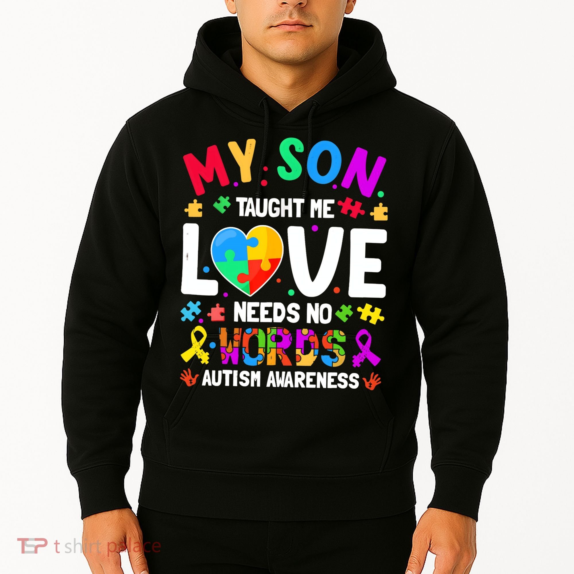 My Son Taught Me Love Needs No Words Autism For Mom Dad Hoodie
