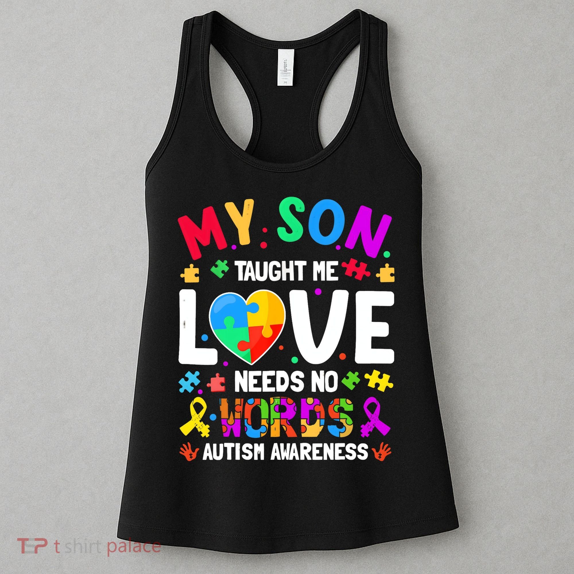 My Son Taught Me Love Needs No Words Autism For Mom Dad Women's Tank Top
