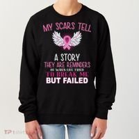 My Scars Tell A Story Breast Cancer Survivor Quote Women's Sweatshirt thumb 0