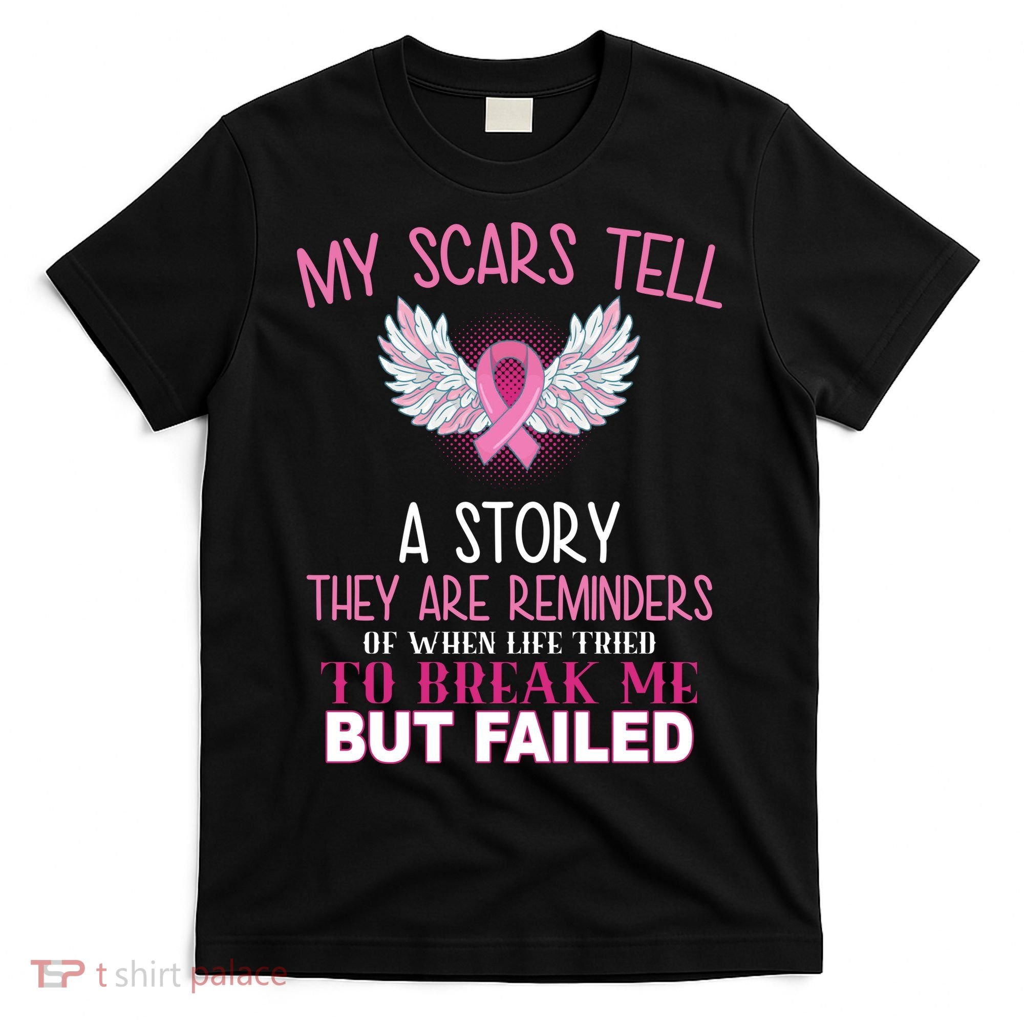 My Scars Tell A Story Breast Cancer Survivor Quote T-Shirt