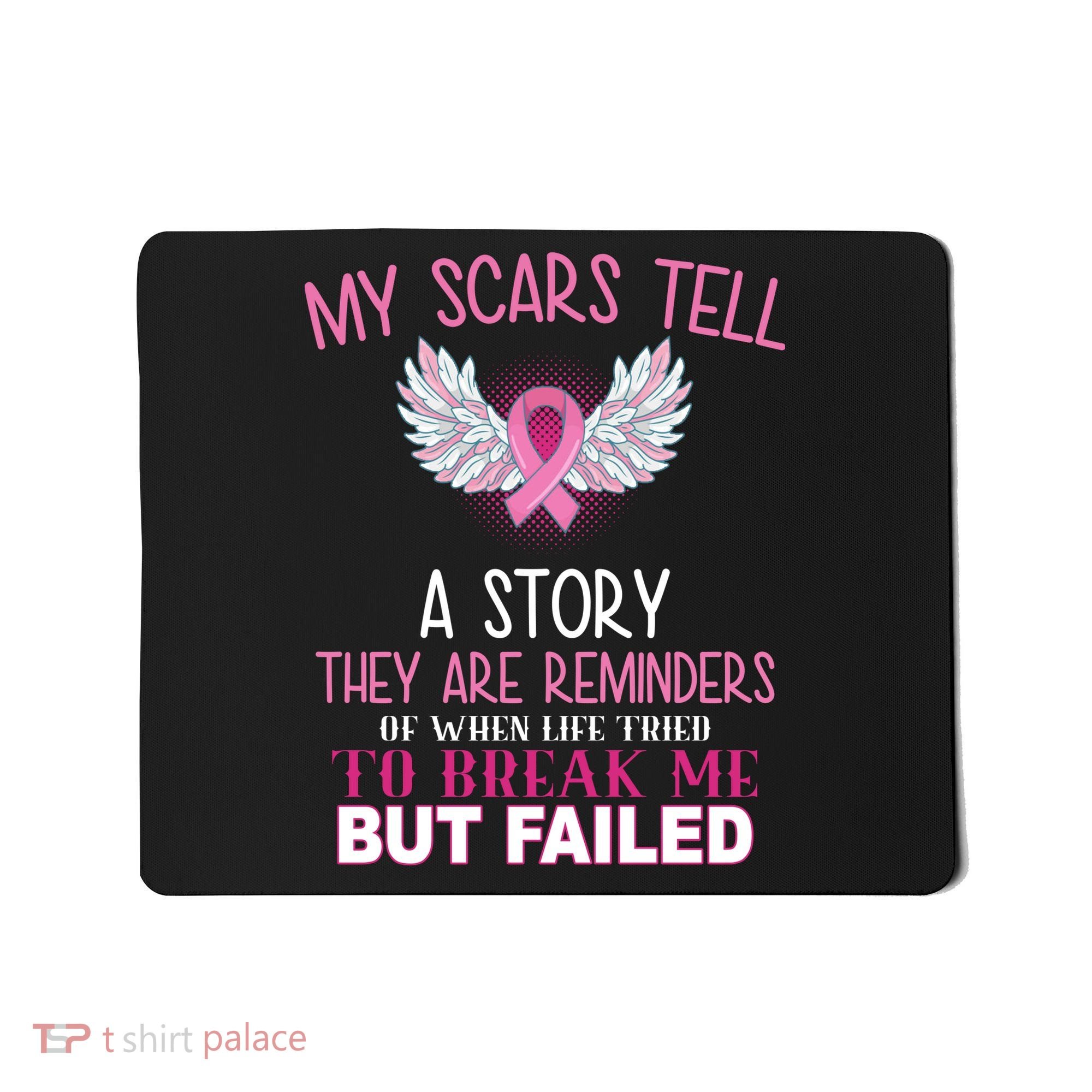 My Scars Tell A Story Breast Cancer Survivor Quote Mousepad