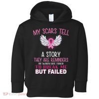My Scars Tell A Story Breast Cancer Survivor Quote Toddler Hoodie thumb 0