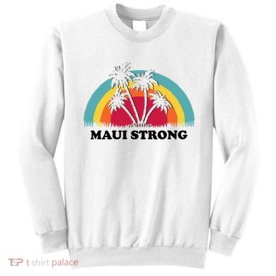Maui Strong Tropical Hawaii Wildfire Sweatshirt