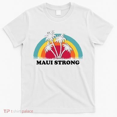 Maui Strong Tropical Hawaii Wildfire T-Shirt