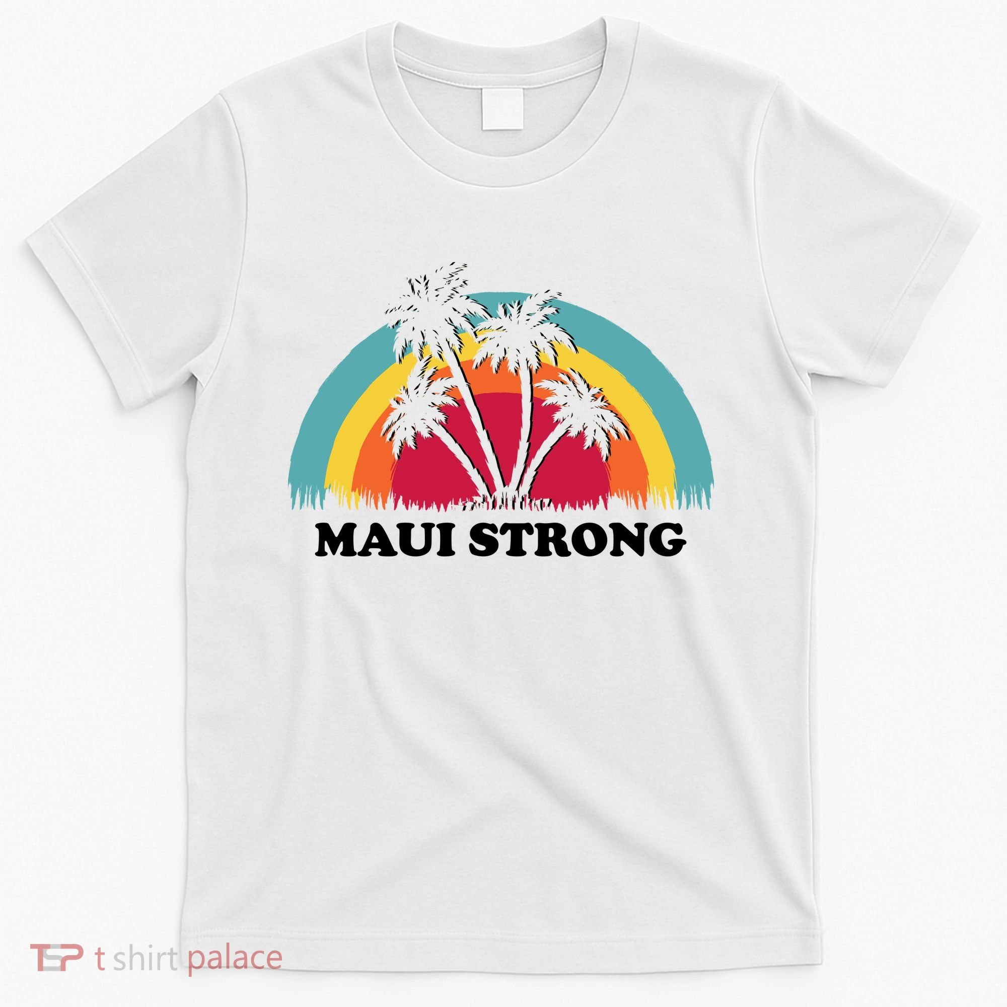 Maui Strong Tropical Hawaii Wildfire T-Shirt