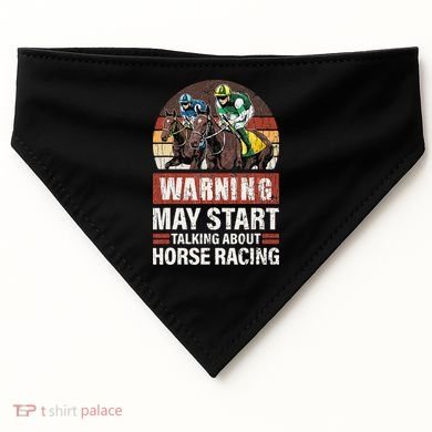 May Start Talking About Horse Racing Funny Racer Graphic USA-Made Doggie Bandana