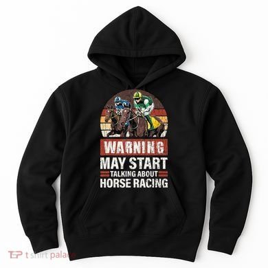 May Start Talking About Horse Racing Funny Racer Graphic Hoodie