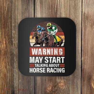 May Start Talking About Horse Racing Funny Racer Graphic Coaster