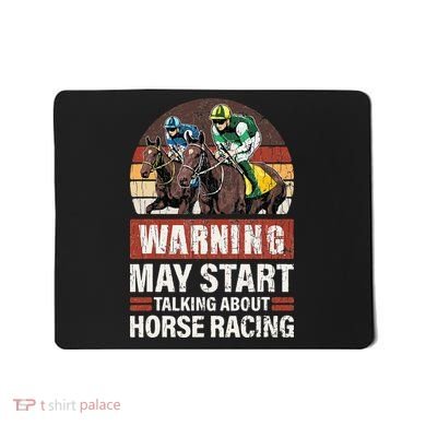 May Start Talking About Horse Racing Funny Racer Graphic Mousepad