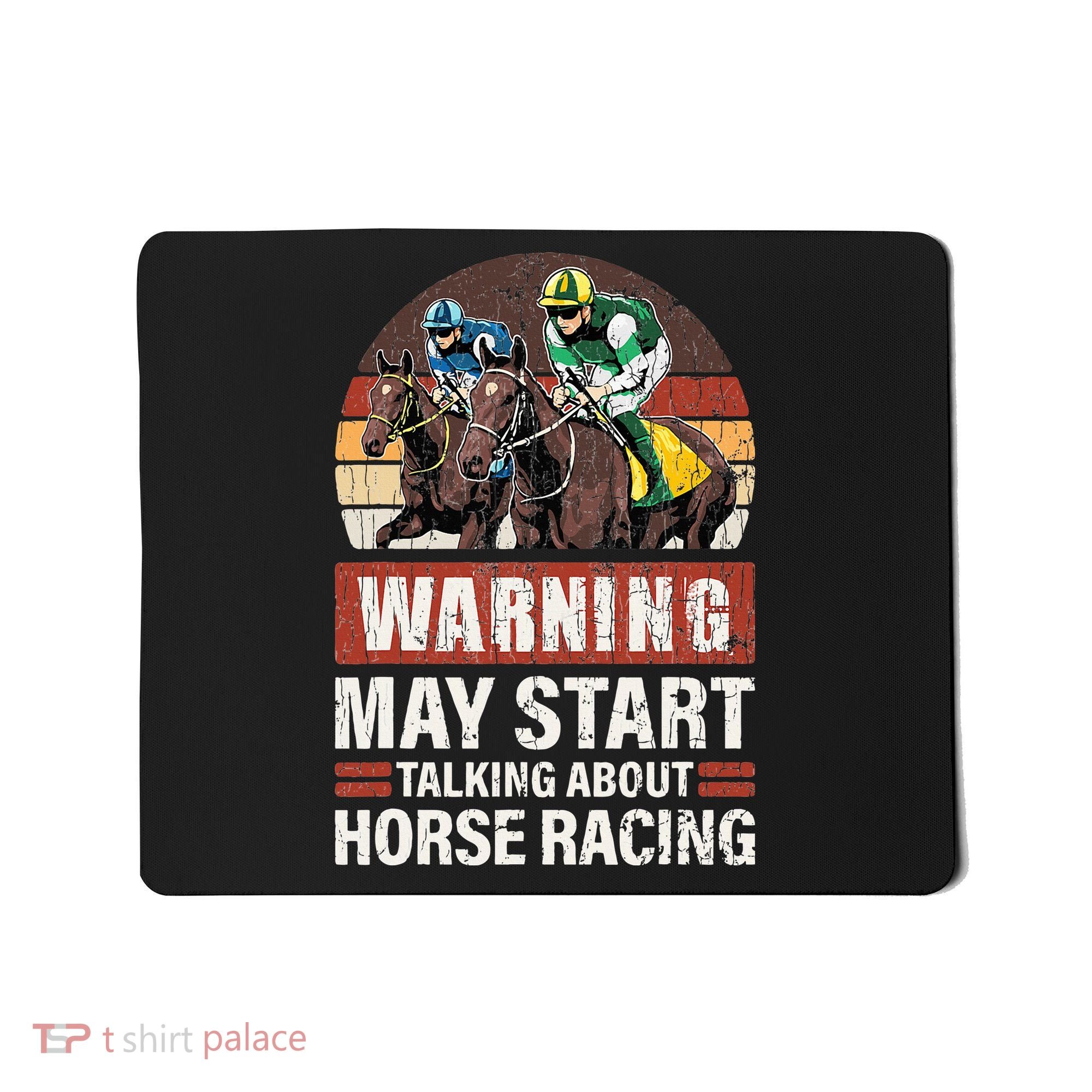 May Start Talking About Horse Racing Funny Racer Graphic Mousepad