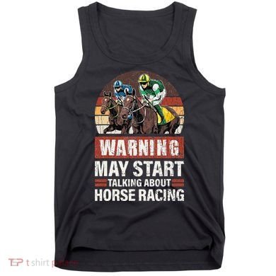 May Start Talking About Horse Racing Funny Racer Graphic Tank Top