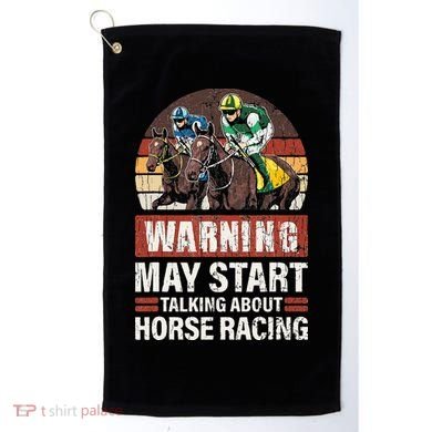 May Start Talking About Horse Racing Funny Racer Graphic Golf Towel