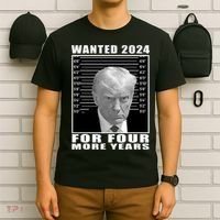 Mug Shot Trump Wanted 2024 For Four More Years T-Shirt thumb 6