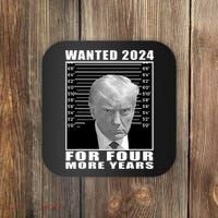 Mug Shot Trump Wanted 2024 For Four More Years Coaster thumb 0