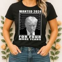Mug Shot Trump Wanted 2024 For Four More Years Women's T-Shirt thumb 2