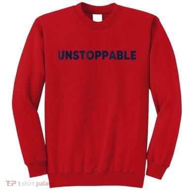 Motivational Saying Unstoppable Sweatshirt