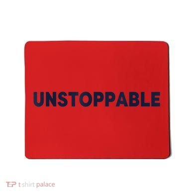 Motivational Saying Unstoppable Mousepad