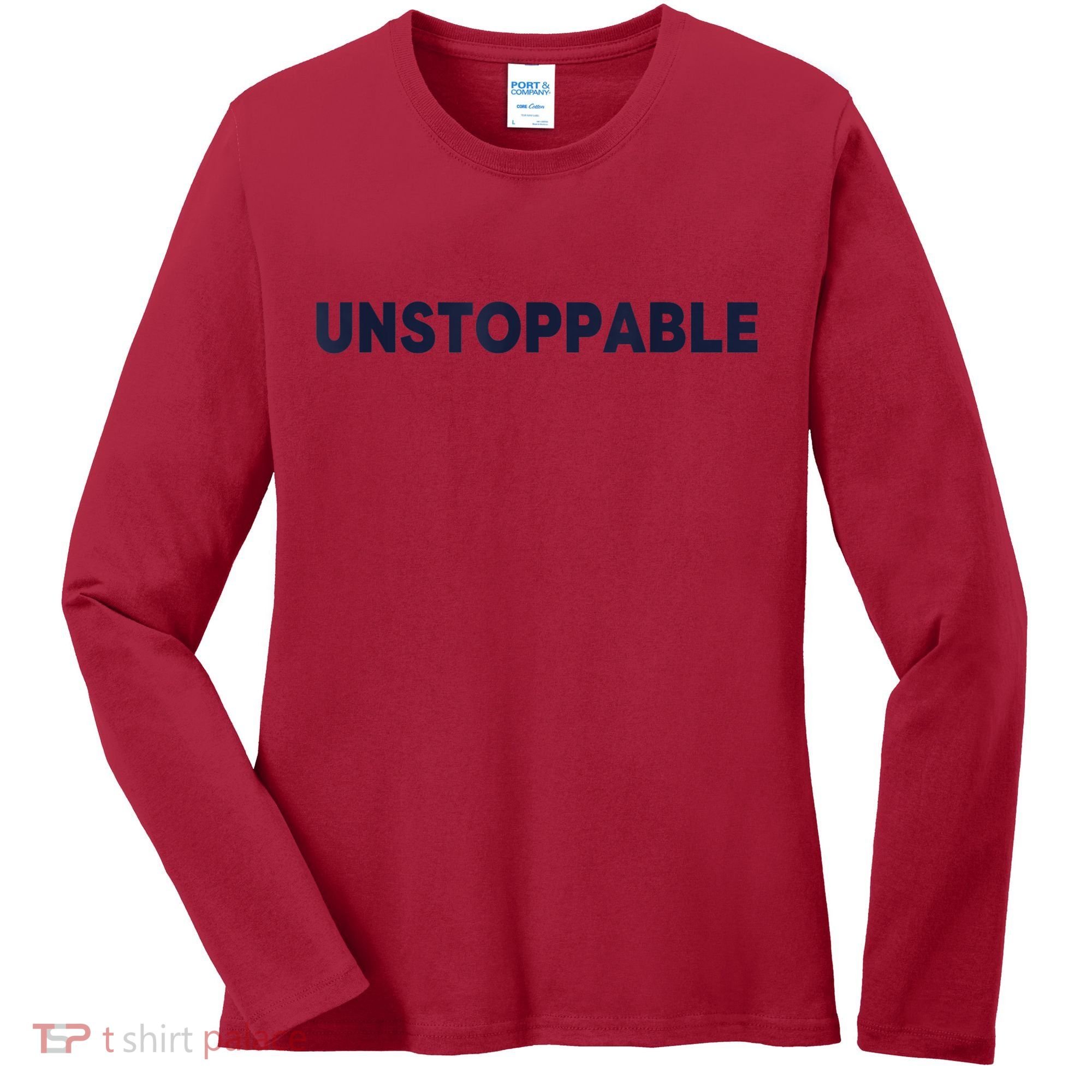 Motivational Saying Unstoppable Women's Long Sleeve Shirt