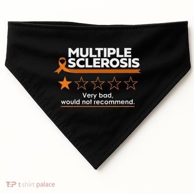 Multiple Sclerosis Very Bad Would Not Recommend Ms Awareness USA-Made Doggie Bandana