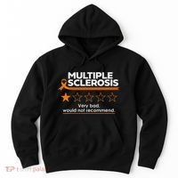 Multiple Sclerosis Very Bad Would Not Recommend Ms Awareness Hoodie thumb 0