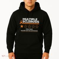 Multiple Sclerosis Very Bad Would Not Recommend Ms Awareness Hoodie thumb 2
