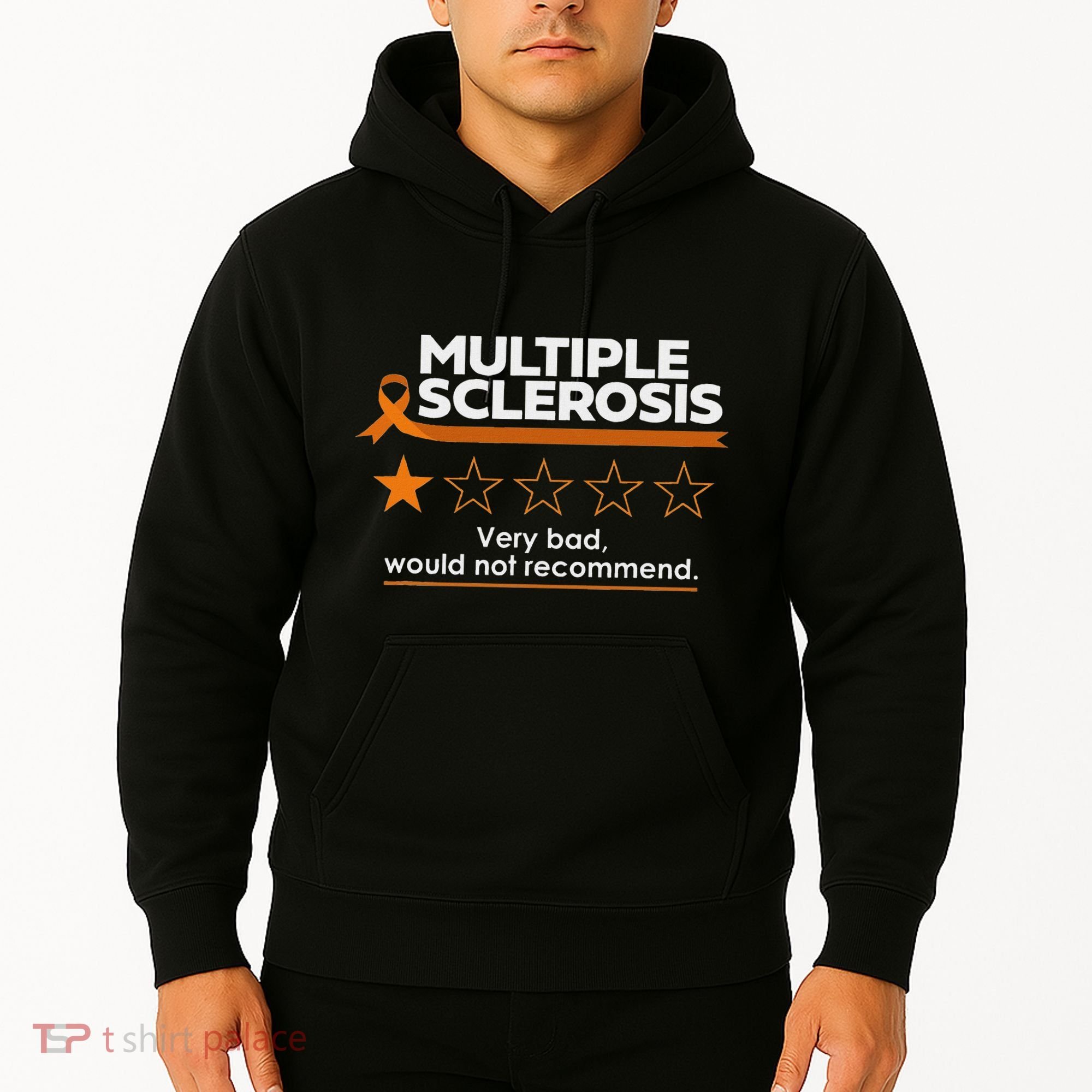 Multiple Sclerosis Very Bad Would Not Recommend Ms Awareness Hoodie