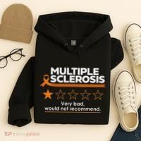 Multiple Sclerosis Very Bad Would Not Recommend Ms Awareness Hoodie thumb 4