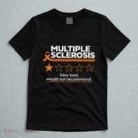 Multiple Sclerosis Very Bad Would Not Recommend Ms Awareness T-Shirt thumb 5