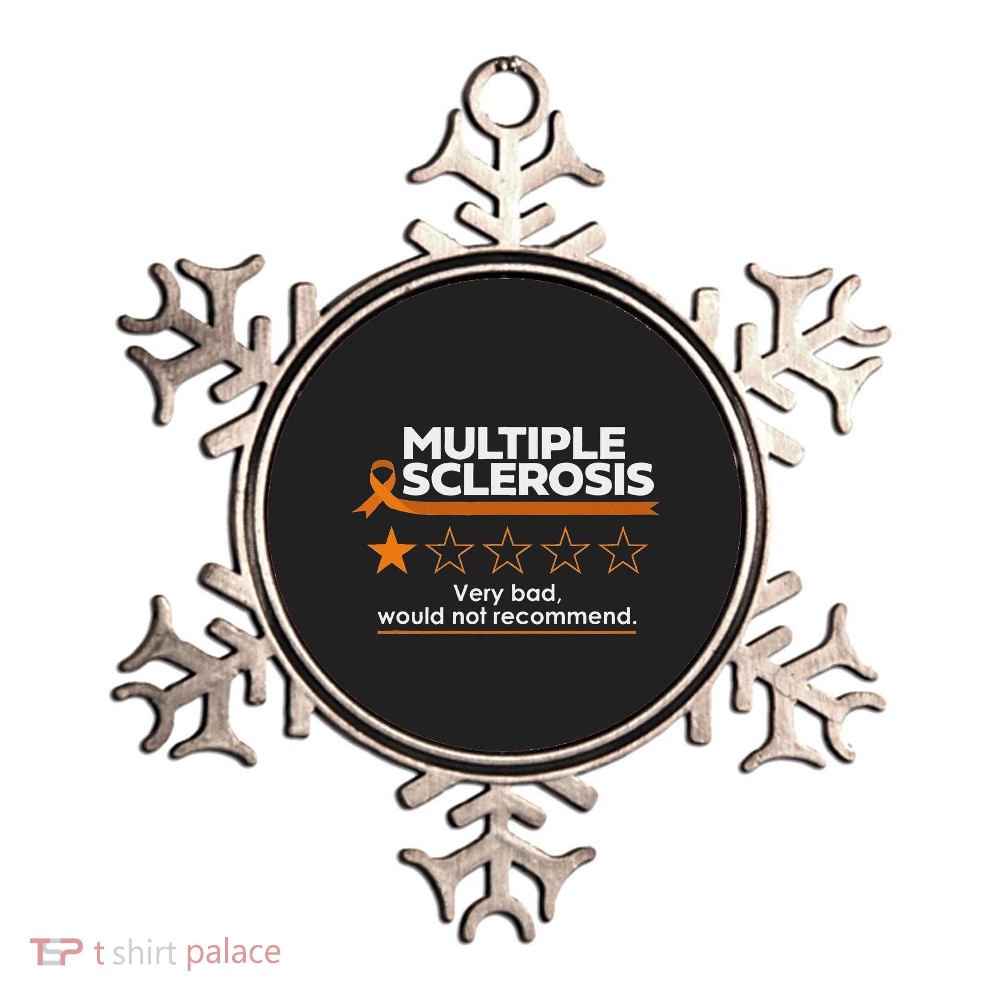 Multiple Sclerosis Very Bad Would Not Recommend Ms Awareness Ornament