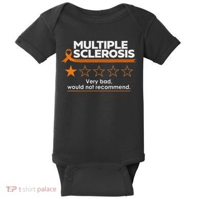 Multiple Sclerosis Very Bad Would Not Recommend Ms Awareness Baby Bodysuit