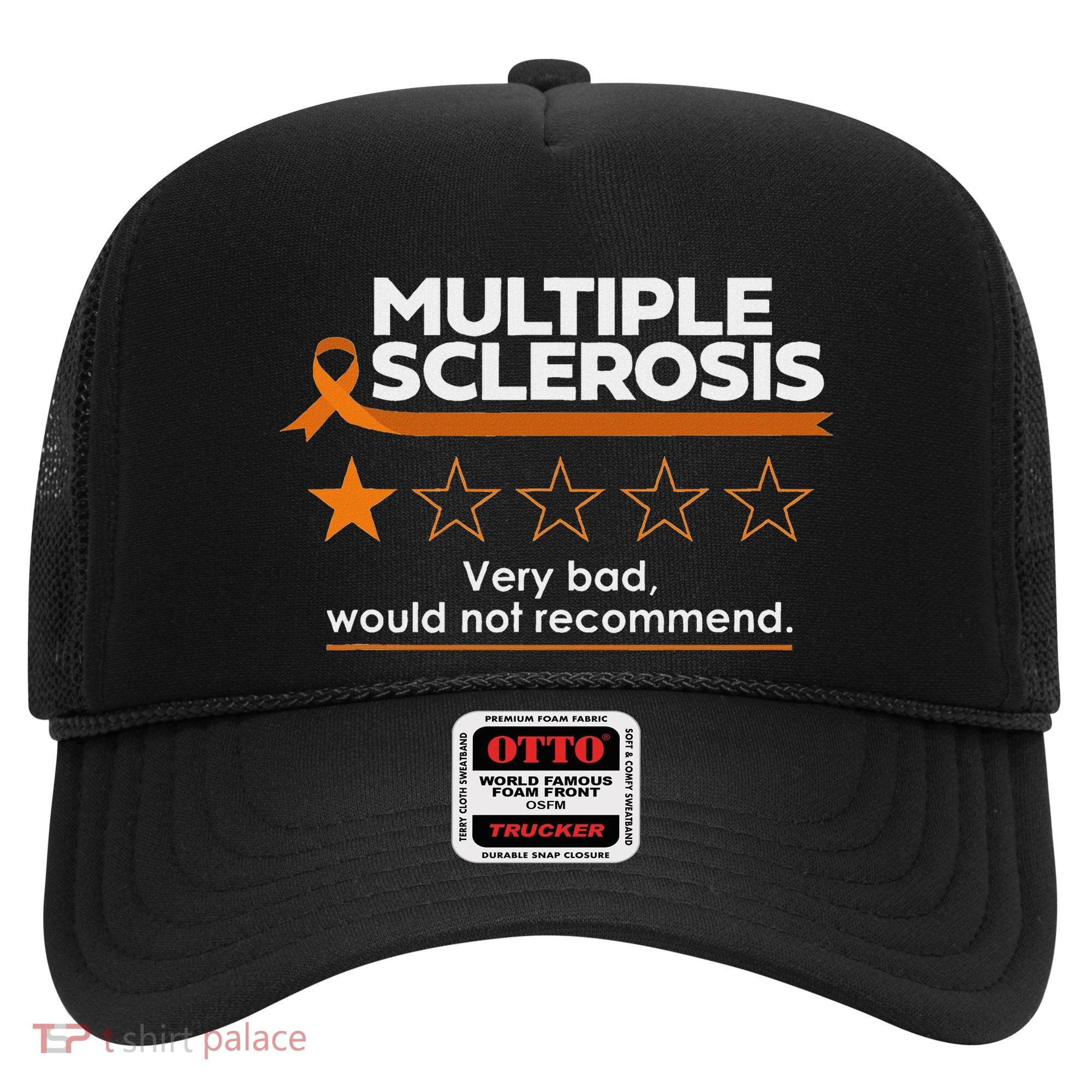Multiple Sclerosis Very Bad Would Not Recommend Ms Awareness Hat