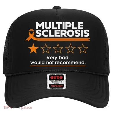 Multiple Sclerosis Very Bad Would Not Recommend Ms Awareness Hat