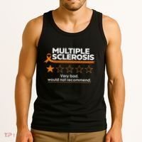 Multiple Sclerosis Very Bad Would Not Recommend Ms Awareness Tank Top thumb 3