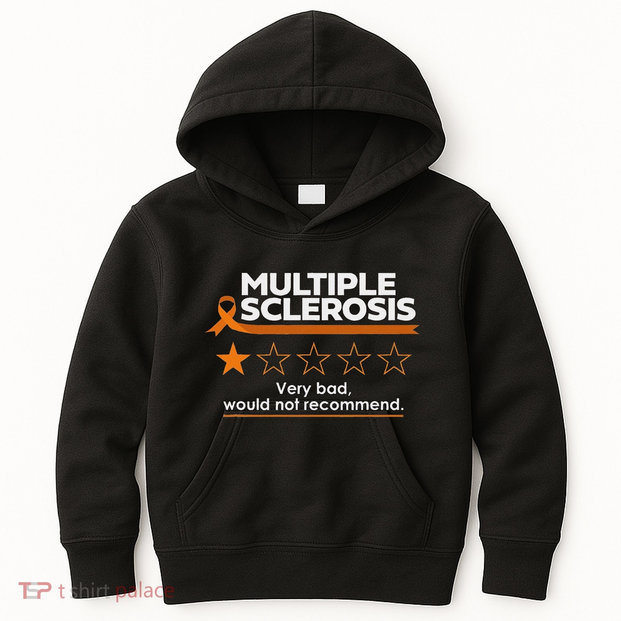 Multiple Sclerosis Very Bad Would Not Recommend Ms Awareness Kids Hoodie