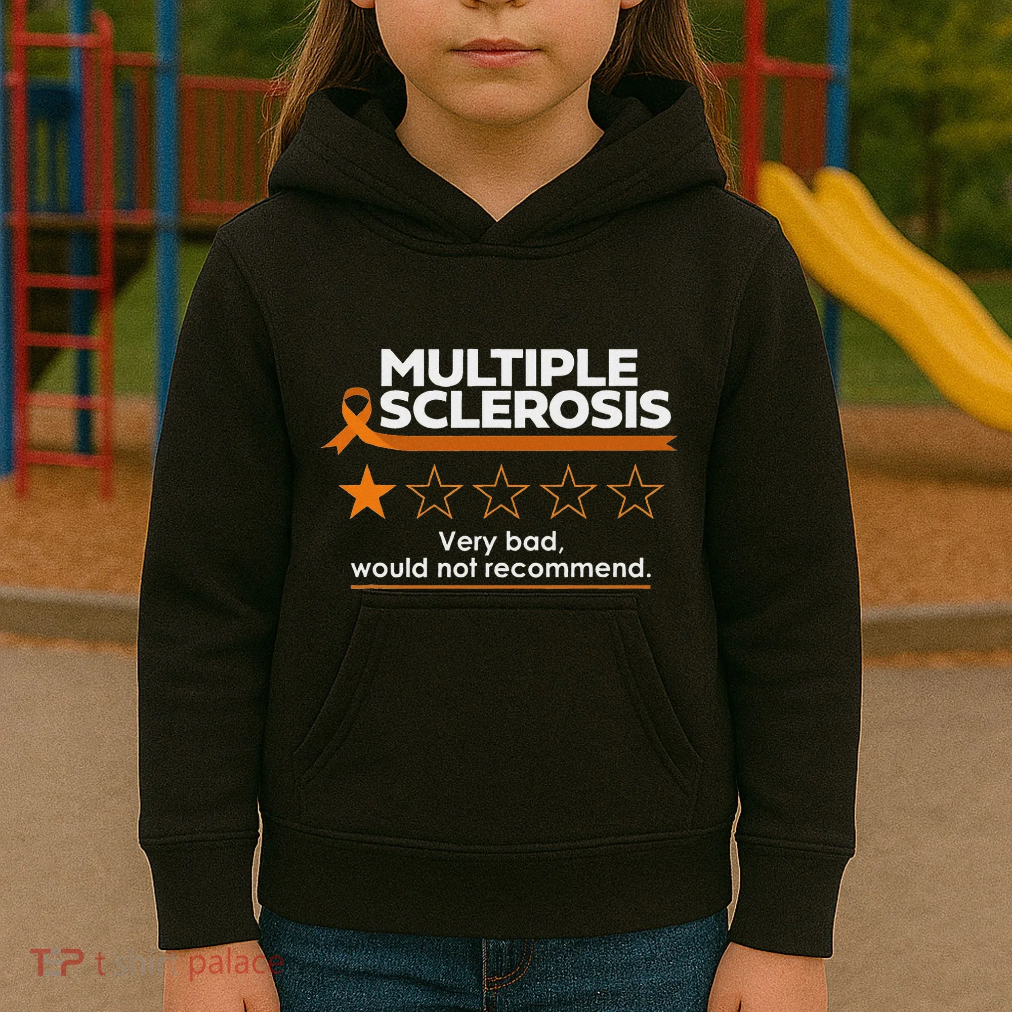 Multiple Sclerosis Very Bad Would Not Recommend Ms Awareness Kids Hoodie