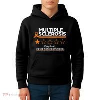 Multiple Sclerosis Very Bad Would Not Recommend Ms Awareness Kids Hoodie thumb 4