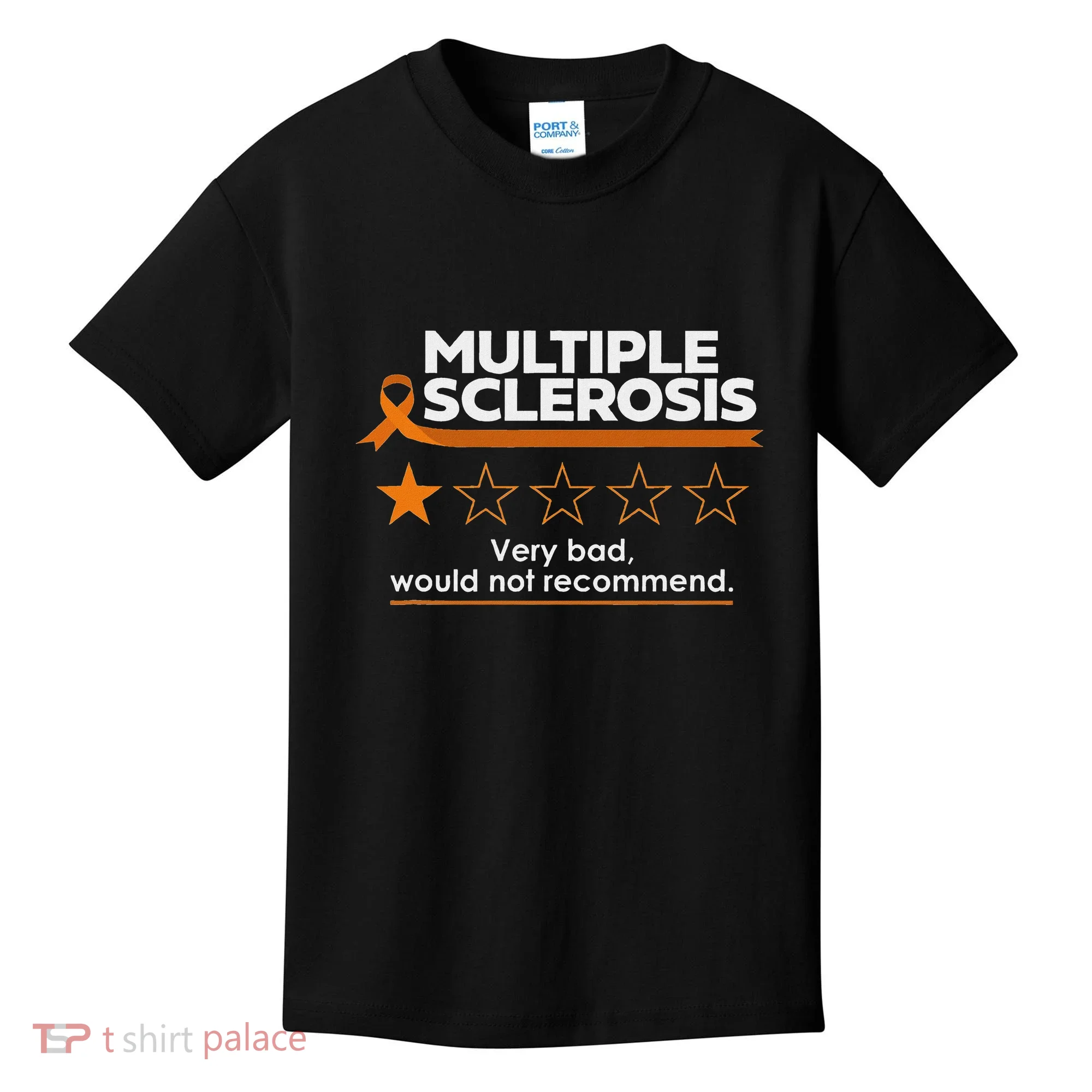 Multiple Sclerosis Very Bad Would Not Recommend Ms Awareness Kids T-Shirt