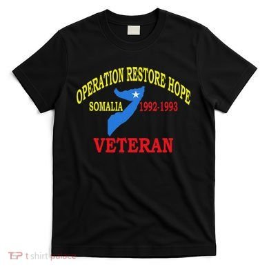 Mogadishu Somalia Veteran Operation Restore Hope War Veteran T-Shirt
