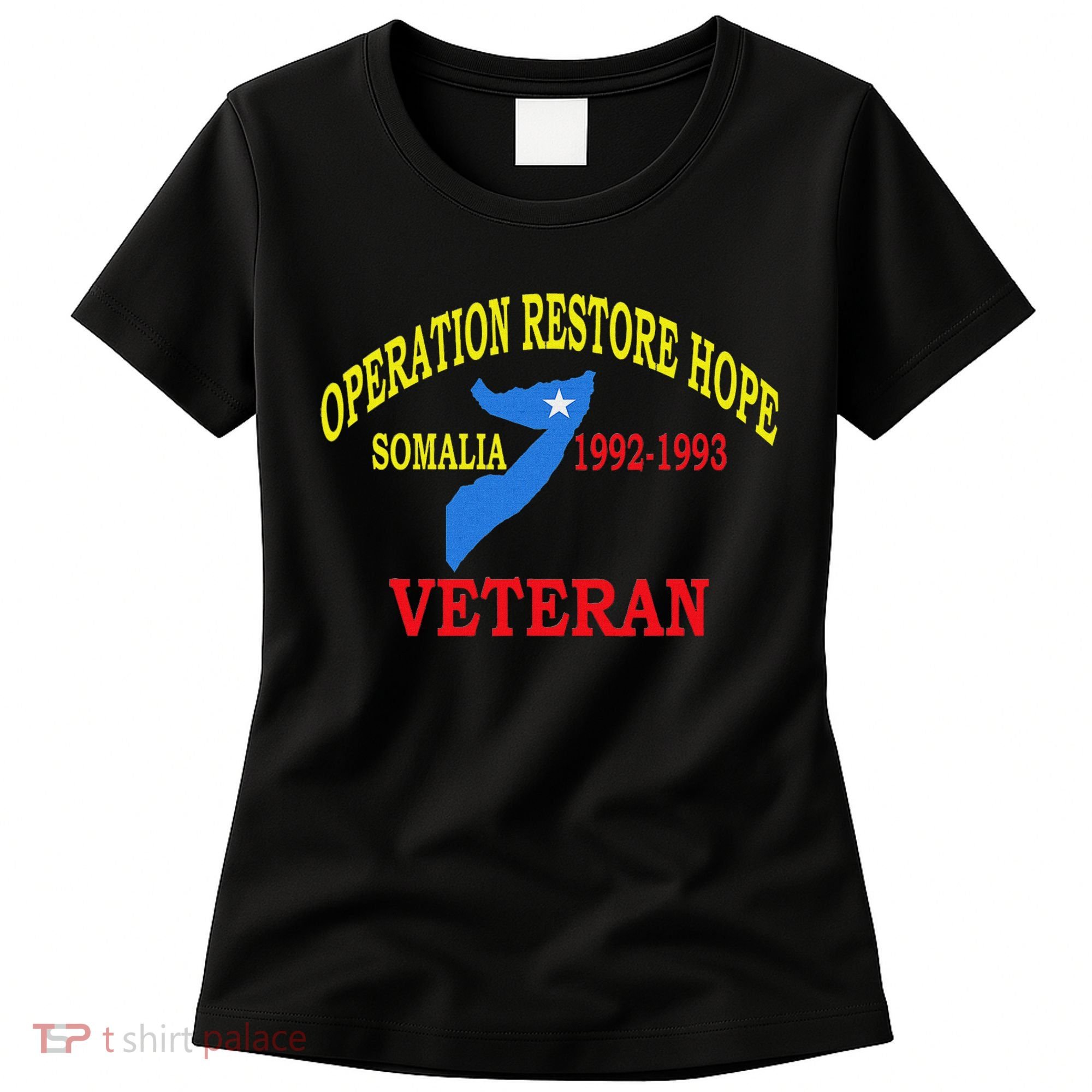 Mogadishu Somalia Veteran Operation Restore Hope War Veteran Women's T-Shirt
