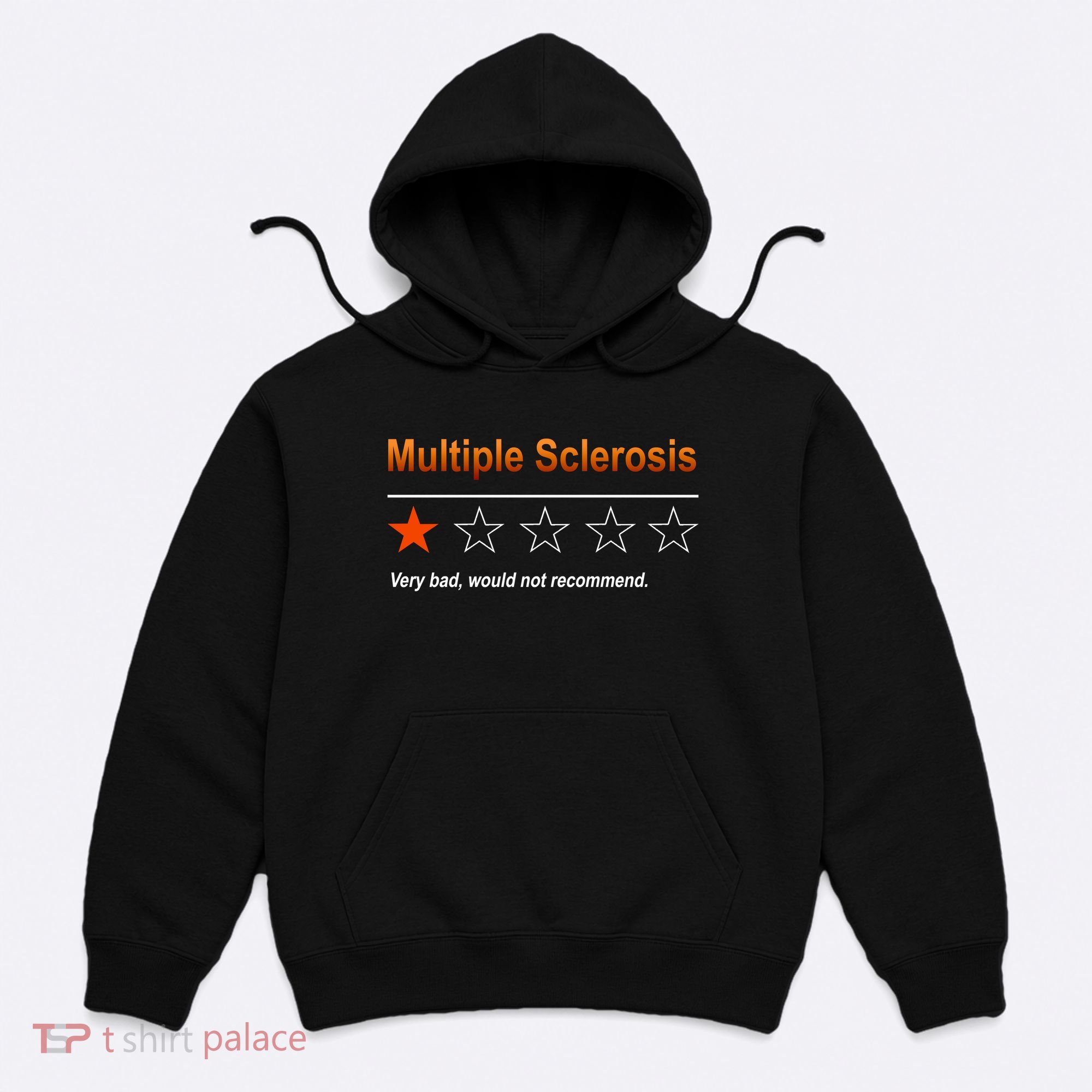 Multiple Sclerosis Very Bad Would Not Recommend Hoodie