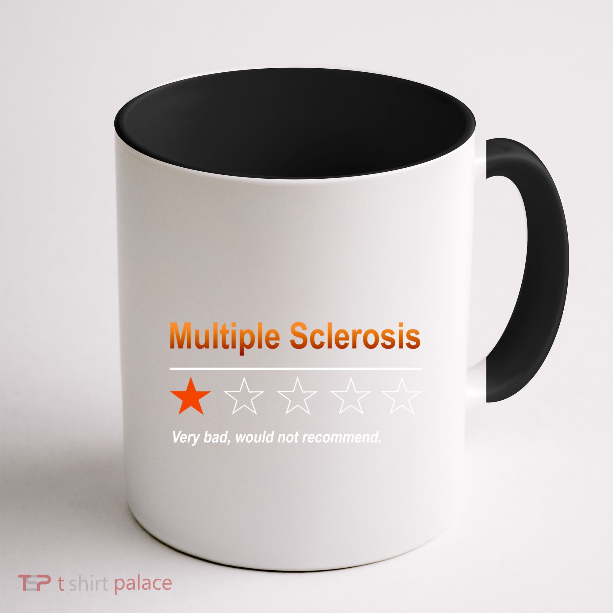 Multiple Sclerosis Very Bad Would Not Recommend Coffee Mug