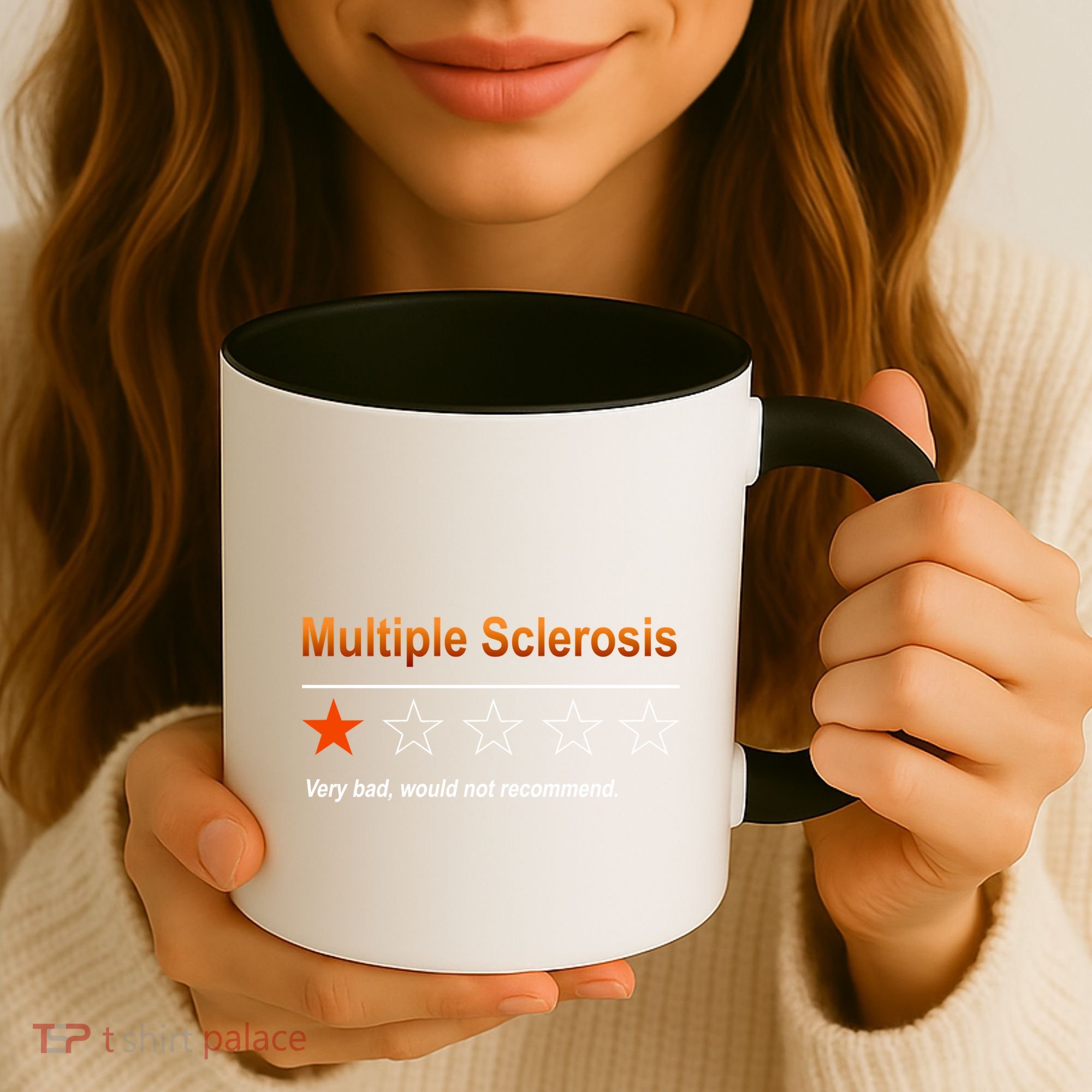Multiple Sclerosis Very Bad Would Not Recommend Coffee Mug