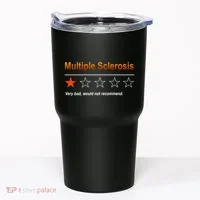 Multiple Sclerosis Very Bad Would Not Recommend Tumbler thumb 0