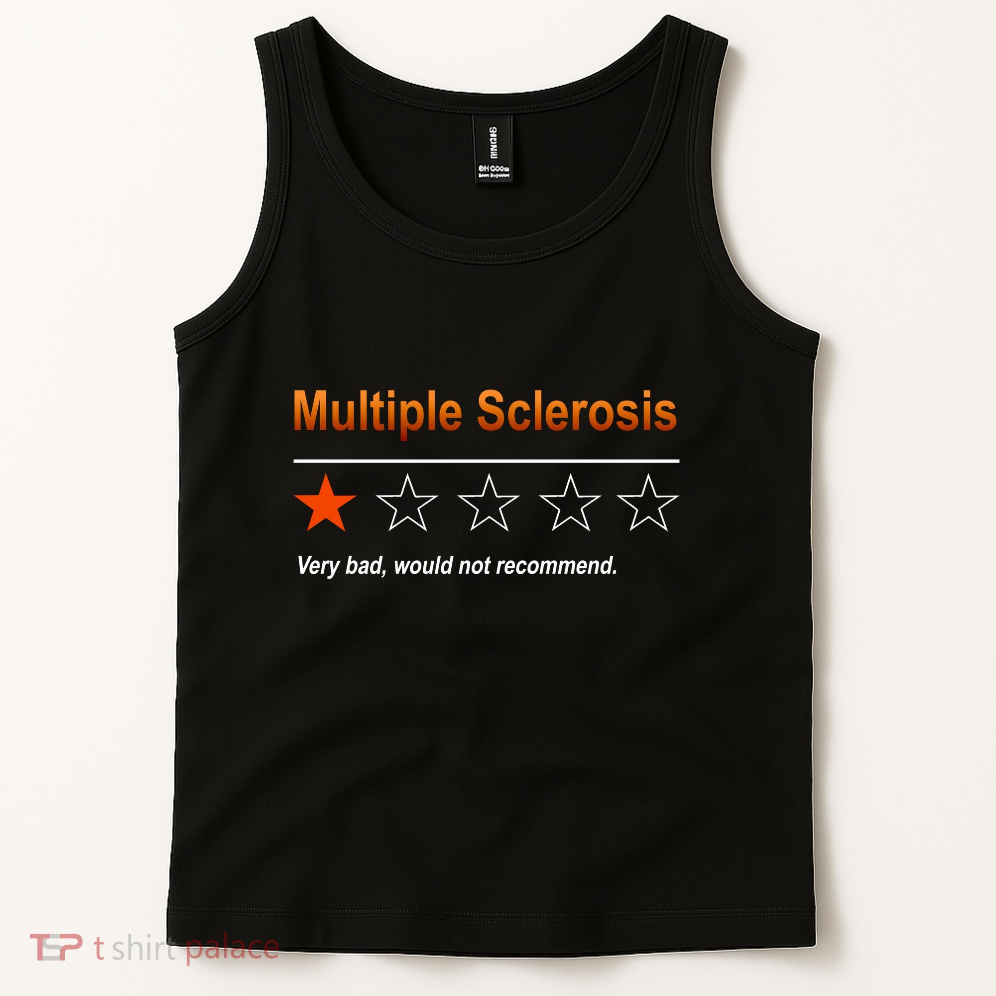 Multiple Sclerosis Very Bad Would Not Recommend Tank Top