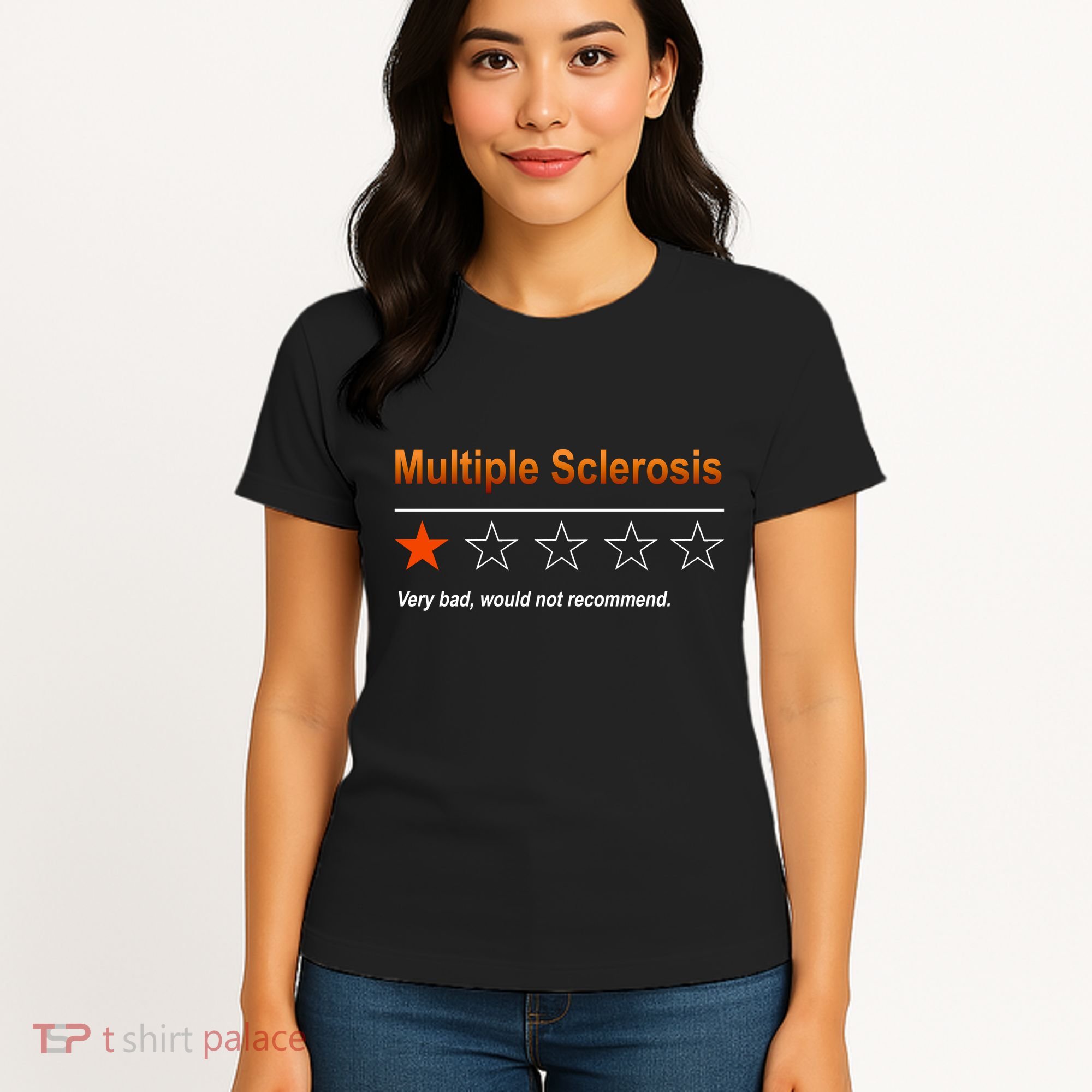 Multiple Sclerosis Very Bad Would Not Recommend Women's T-Shirt