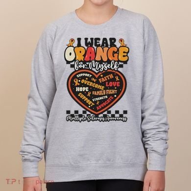 Multiple Sclerosis Wear Orange Ribbon For Myself Ms Warrior Women's Sweatshirt