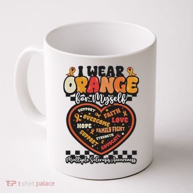 Multiple Sclerosis Wear Orange Ribbon For Myself Ms Warrior Coffee Mug