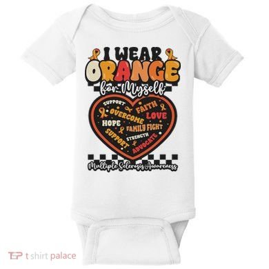 Multiple Sclerosis Wear Orange Ribbon For Myself Ms Warrior Baby Bodysuit