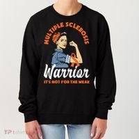 Multiple Sclerosis Warrior It's Not For The Weak Ms Meaningful Gift Women's Sweatshirt thumb 0
